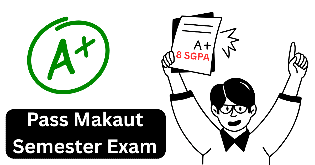 How To Pass Makaut Semester Exams - Without Study for Hours