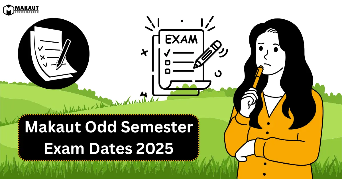 Makaut Odd Semester Exam Dates 2025 - Official Notice